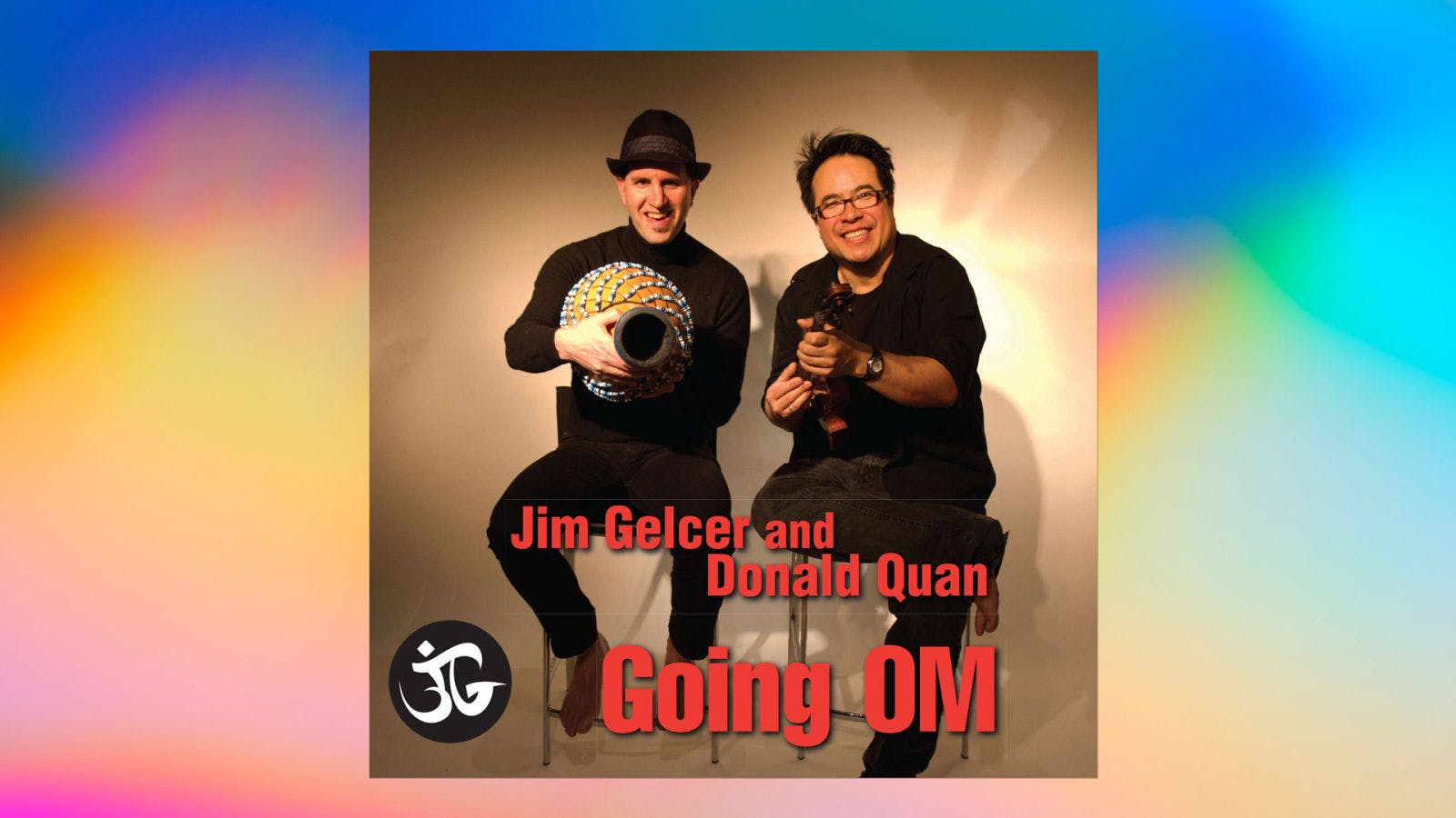 Going Om Part 3 with Jim Gelcer